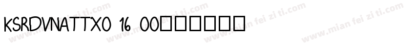 KSRDVNATTX0 16 00字体转换